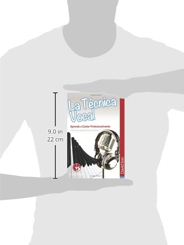 La Tecnica Vocal: Aprenda a cantar profesionalmente (con acompañamiento de piano) (Canto) (Spanish Edition)