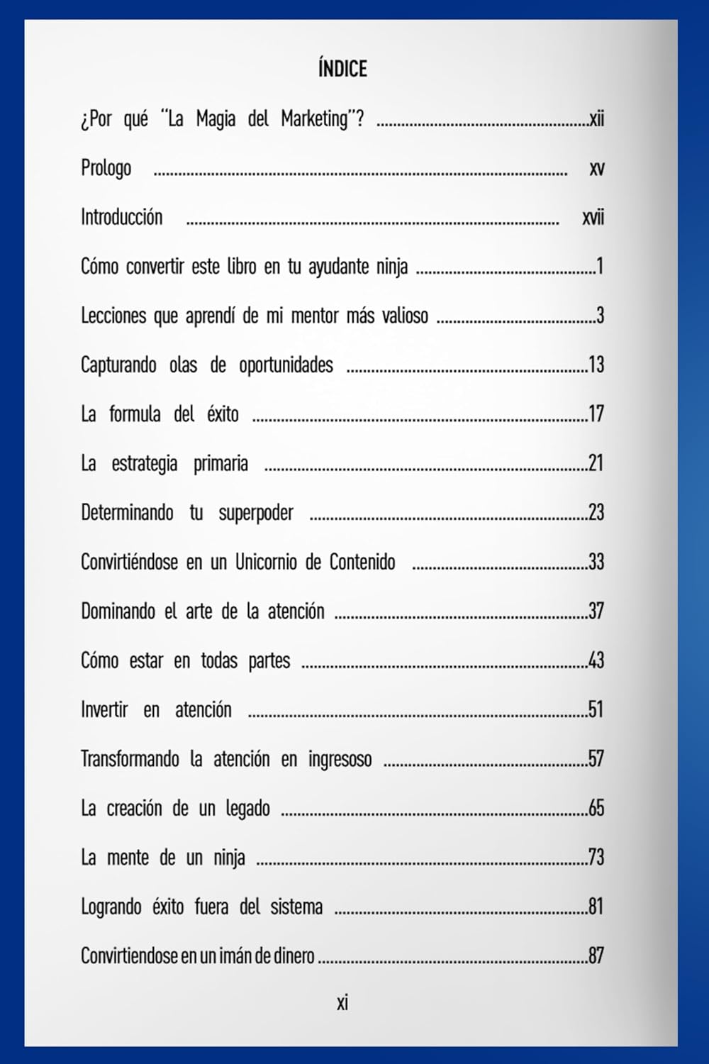 La Magia Del Marketing: Cómo produje 7 mil milliones de vistas, 50 milliones de seguidores en redes sociales y $250,000,000 en ingresos anuales ¡sin publicidad pagada! (Spanish Edition)