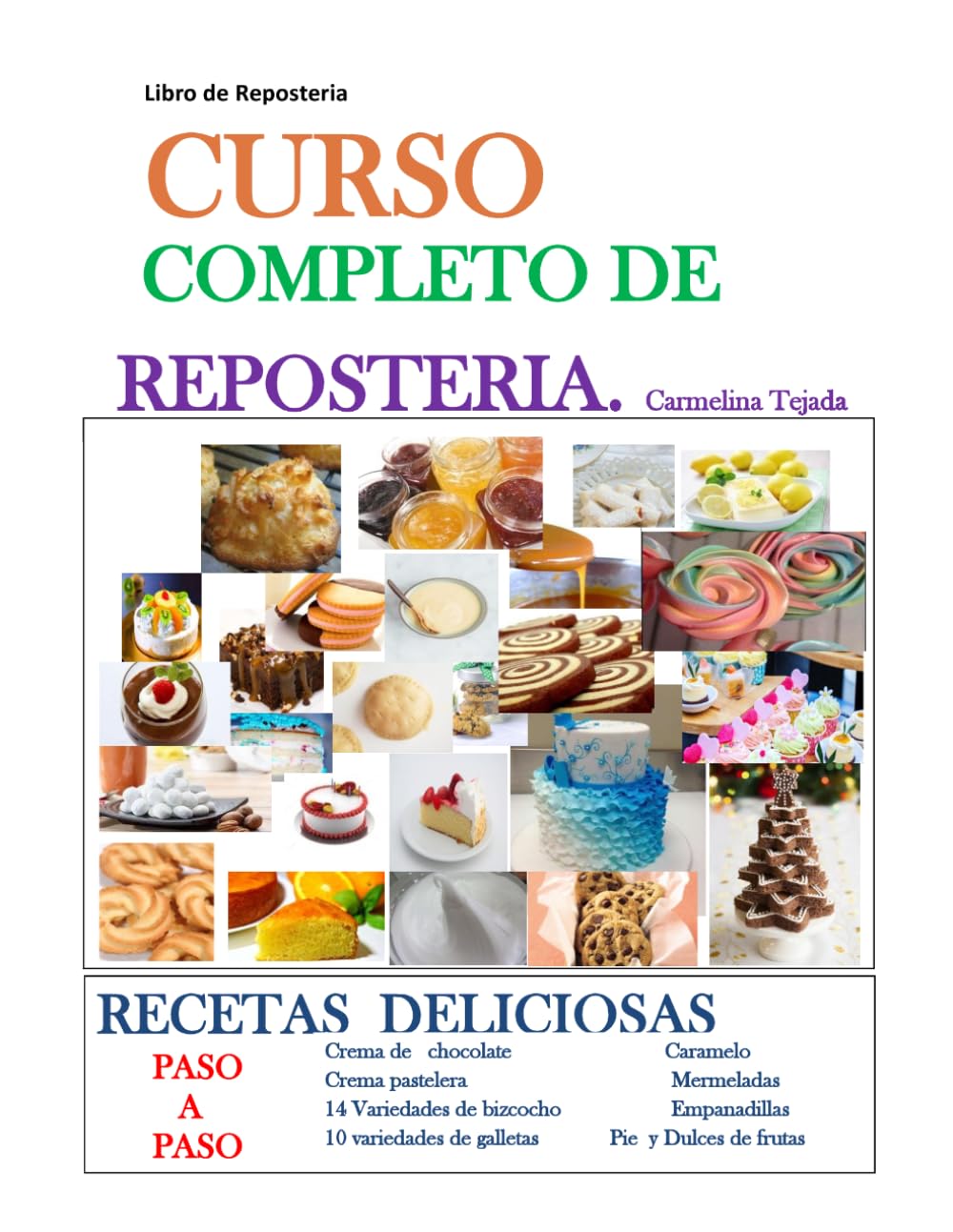 CURSO COMPLETO DE REPOSTERÍA: LIBRO DE REPOSTERÍA (Cocina. Repostería y Bebida) (Spanish Edition)